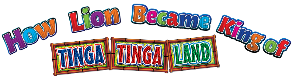 How Lion Became King Of Tinga Tinga Land Logo